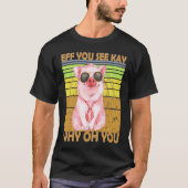 T-shirt EFF Vous Voyez Kay Pourquoi Oh Vous Cochon Retro V (Devant)