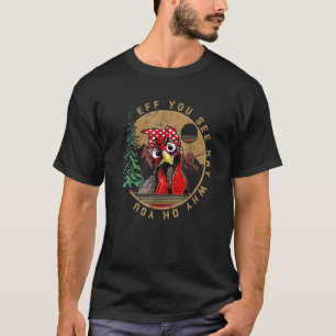 T-shirt Eff You See Kay Pourquoi Oh Y O U Poulet Rétro Vin
