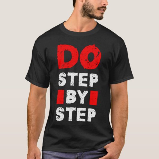 T-shirt Effectuer étape par étape (Devant)