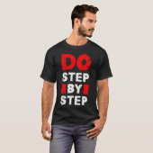T-shirt Effectuer étape par étape (Devant entier)