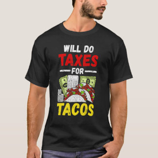 T-shirt Effectuera Des Taxes Pour Le Comptable Tacos