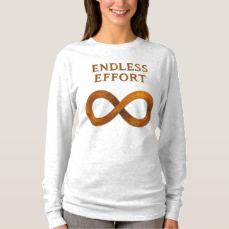 T-shirt Effort sans fin : Le pouvoir de la persévérance