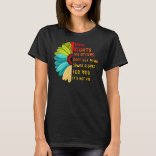 T-shirt Egalité des droits pour les autres Ce n'est pas la