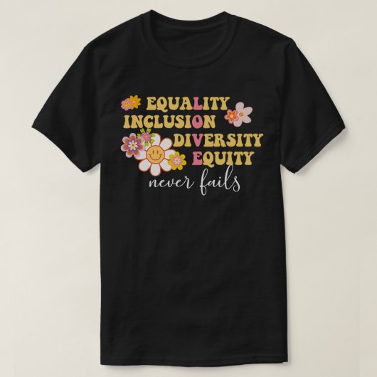 T-shirt Égalité, Inclusion, Diversité, Équité Amour Jamais (Design devant)