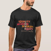T-shirt Égalité Inclusion Diversité Équité Amour Jamais Fa (Devant)