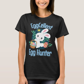 T-shirt Eggcellent Egg Hunter Cute Easter Bunny Quote Sayi