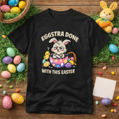 T-shirt Eggstra Done With This Easter Funny Grumpy Bunny