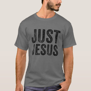 T-shirt Église de religion juste Jésus Citation de la Bibl