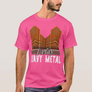 T-shirt Eglise Organiste Pipe Orgue Jouer Métal Lourd
