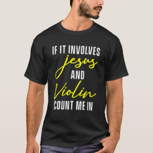 T-shirt Église violoniste chrétienne Culte violon Joueur d