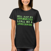 T-shirt Eh Bien Abattez Mon Shamrock Et Appelez-Moi Un Lep (Devant)