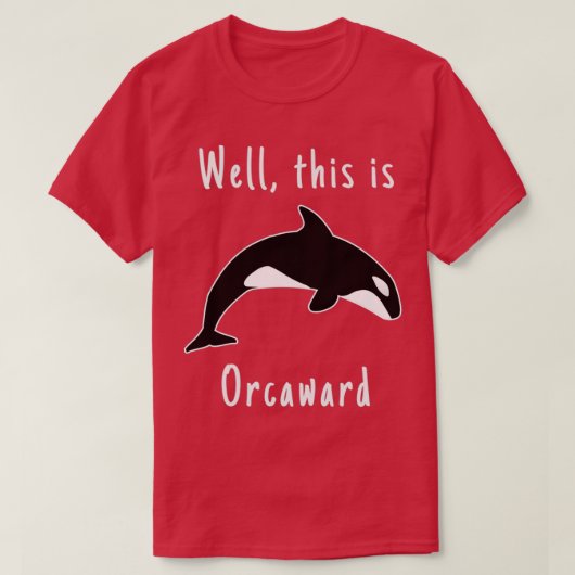 T-shirt Eh bien ceci orcaward Orca Whale 1 (Design devant)