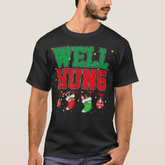 T-shirt Eh bien Hung Noël drôle réserve de Noël Cadeaux