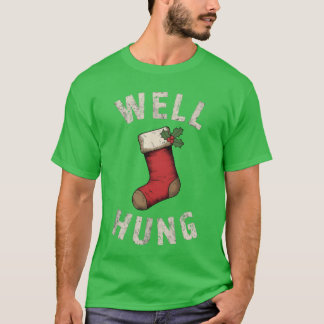 T-shirt Eh bien Hung sale Noël Stocking vacances cadeau de