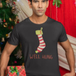 T-shirt Eh bien Hung Stocking Naughty Noël Vacances<br><div class="desc">Cette conception a été créée par art numérique. Vous pouvez modifier le style de cette chemise en choisissant Plus > sous l'option de style. Il peut être personnalisé dans la zone fournir ou customiser en choisissant le clic pour customiser une autre option et en changeant le nom, les initiales ou...</div>
