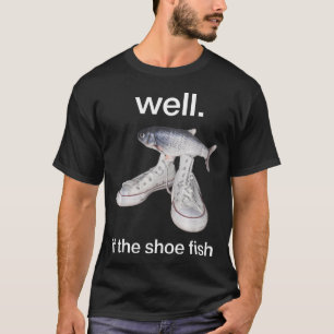 T-shirt Eh bien si la chaussure