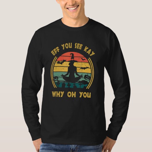 T-shirt Eif You See Kay Why Oh You Yoga For Witches Retro (Devant)