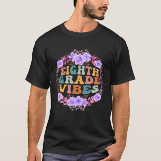 T-shirt Eighth Grade Vibes - 8Th Grade Team Retro 1St Day
