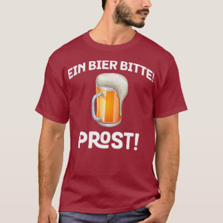 T-shirt Ein Bier Bitte Prost Germany Drinking Holiday
