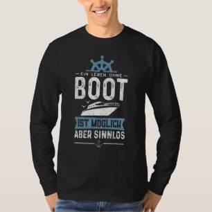 T-shirt Ein Leben Ohne Boot Est Possible Mais Sinnlos Moto