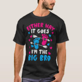T-shirt Either Way It Goes I m The Big Bro (Devant)