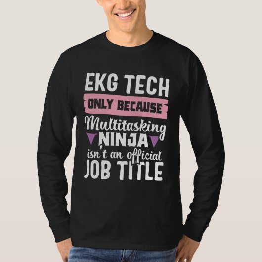T-shirt EKG Tech Multitasking Ninja Cardiac Nurse Nursing (Devant)