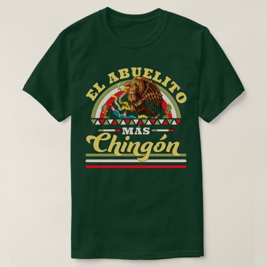 T-shirt El Abuelito Mas Chingon Papi Mexicain (Design devant)