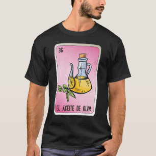 T-shirt El Aceite De Oliva Mexicaine Slang Loterie Bingo