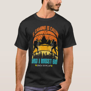 T-shirt El Camino Appelle Et Je Dois Aller Santiago Compos