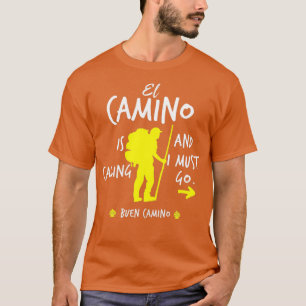 T-shirt El Camino Appelle Et Je Dois Y Aller