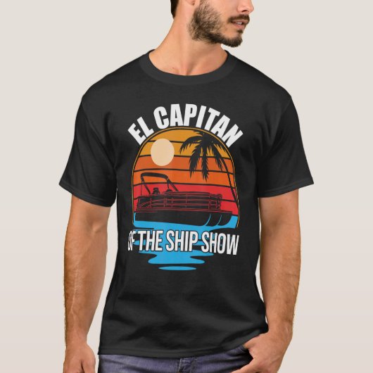 T-shirt El Capitan Du Navire Montrer Pontoon Propriétaire  (Devant)