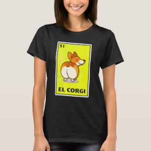 T-shirt El Corgi Mexicaine Parodie Lottery