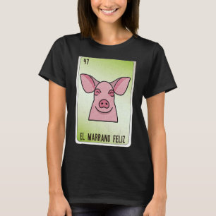 T-shirt EL Marrano Feliz Mexicaine Slang Lotterie Cartes d