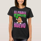T-shirt El padel me mola un eggo phrase pour fans (Devant)