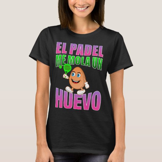 T-shirt El padel me mola un eggo phrase pour fans (Devant)