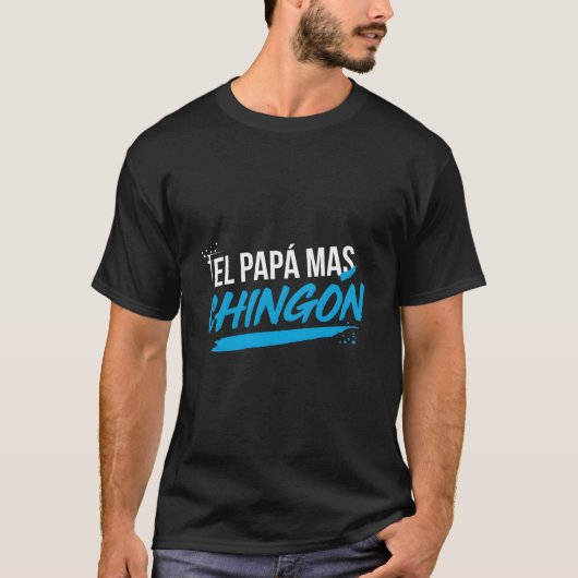 T-shirt El Papa Mas Chingon Dia Del Padre Regalo (Devant)