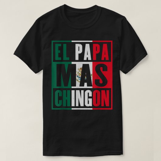 T-shirt El Papa Mas Chingon - Drôle papa mexicain (Design devant)