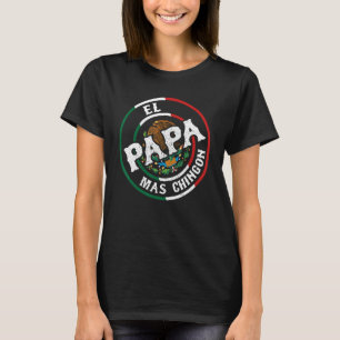 T-shirt El Papa Mas Chingon Meilleur Père Mexicain Jamais 