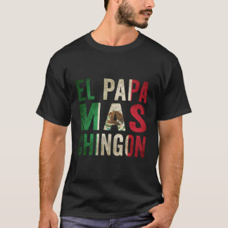 T-shirt El Papa Mas Chingon Mexicain Papa Et Mari