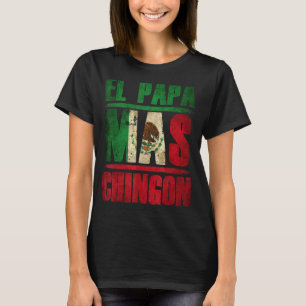 T-shirt El Papa Mas Chingon Mexicain Papa Et Mari 1