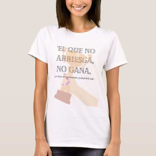 T-SHIRT EL QUE NO ARRIESGA NO GANA (Devant)