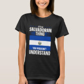 T-shirt El Salvador C'est une chose salvadorienne El Salva (Devant)
