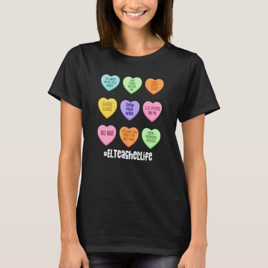 T-shirt EL Teacher Valentines Day Conversation Heart Schoo (Devant)
