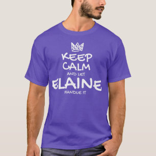 T-shirt Elaine Keep Calm Nom personnalisé Ami sarcastique