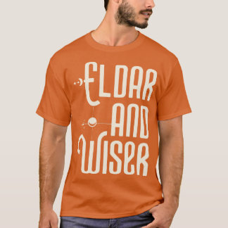 T-shirt Eldar et Wiser Funny Wargaming