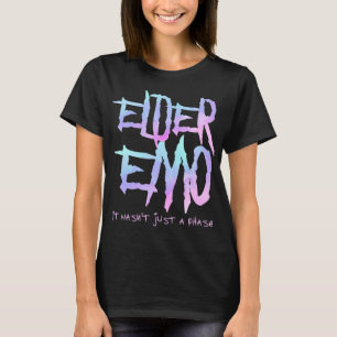 T-shirt Elder Emo. Ce n'était pas juste une phase - Drôle