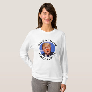 T-shirt Électez un clown, attendez-vous à une chemise anti