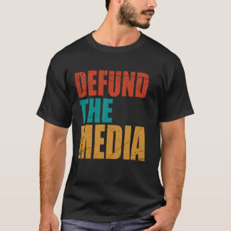 T-shirt Election 2020 USA Patriotism Defund the Media