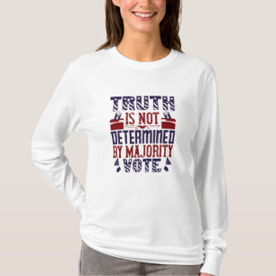 T-shirt Élection américaine - La vérité n'est pas détermin