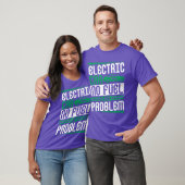 T-shirt Electric Car No Fuel No Problem EV Driver Electric (Unisexe)